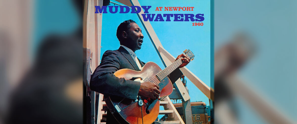 muddy waters at newport 1960 by Muddy Waters